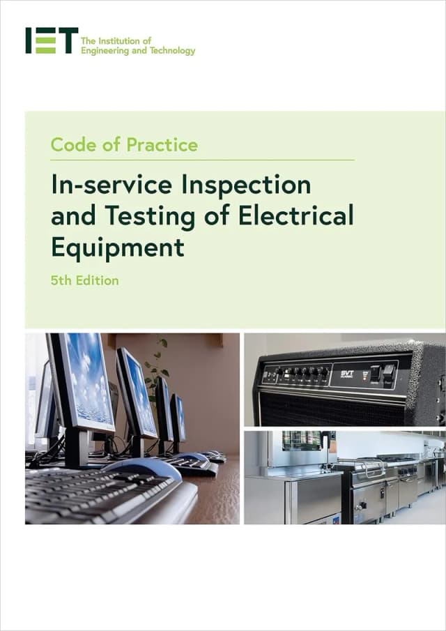 IET Code of Practice for In-Service Inspection and Testing of Electrical Equipment (5th Edition)