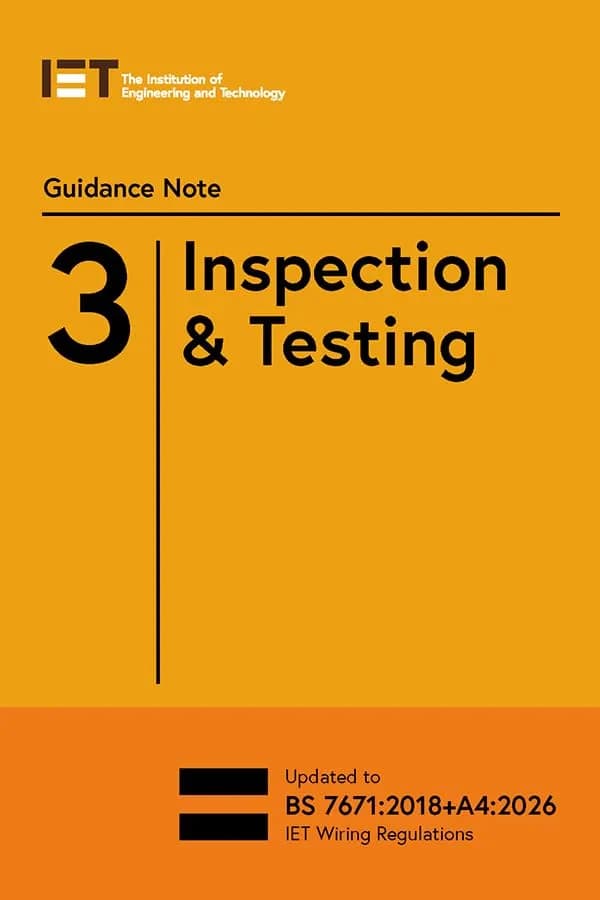Guidance Note 3: Inspection & Testing BS 7671:2018+A4:2026